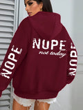 Nope Not Today Art Letter Printing Women Hoodies Loose Fleece Hoodie All-Match Pocket Pullovers Autumn Multicolor Woman Hoody - cankarfashion